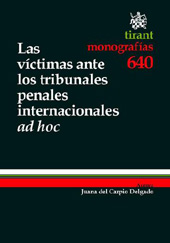 E-book, Las víctimas ante los tribunales penales internacionales ad hoc, Carpio Delgado, Juana del., Tirant lo Blanch