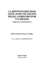 E-book, La responsabilidad civil ante un ilícito penal cometido por un menor : aspectos sustantivos, Bonilla Correa, Jesús Ángel, Tirant lo Blanch