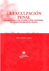 E-book, La exculpación penal : bases para una atribución legítuna de responsabilidad penal, Martín Lorenzo, María, Tirant lo Blanch