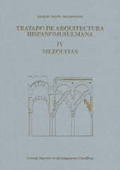 E-book, Tratado de arquitectura hispanomusulmana : IV : Mezquitas : ensayo de arquitectura religiosa, CSIC, Consejo Superior de Investigaciones Científicas