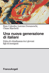 eBook, Una nuova generazione di italiani : l'idea di cittadinanza tra i giovani figli di immigrati, Franco Angeli