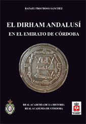 eBook, El Dirham Andalusí en el Emirato de Córdoba, Real Academia de la Historia