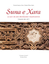 eBook, Suna e Xara : la ley de los mudéjares valencianos, siglos XIII-XV, García Edo, Vicente, 1955-, Universitat Jaume I