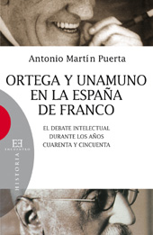 E-book, Ortega y Unamuno en la España de Franco : el debate intelectual durante los años cuarenta y cincuenta, Martín Puerta, Antonio, Encuentro