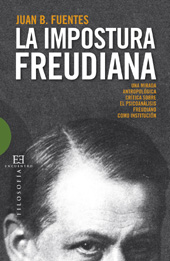 E-book, La impostura freudiana : una mirada antropológica crítica sobre el psicoanálisis freudiano como institución, Fuentes, Juan B., 1955-, Encuentro