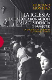 E-book, La oposición durante el franquismo : 4. : La Iglesia : de la colaboración a la disidencia, 1956-1975, Encuentro