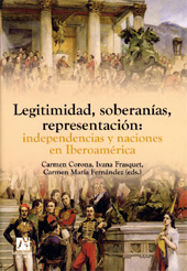 E-book, Legitimidad, soberanías, representación : independencias y naciones en Iberoamérica, Universitat Jaume I