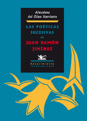 E-book, Las poéticas sucesivas de Juan Ramón Jiménez : desde el Modernismo hasta los orígenes de las poéticas posmodernas, Editorial Renacimiento