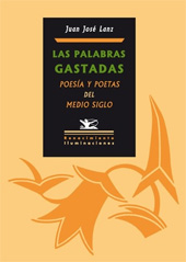 E-book, Las palabras gastadas : poesía y poetas del medio siglo, Lanz, Juan José, Editorial Renacimiento