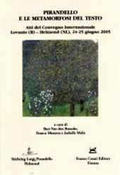 E-book, Pirandello e le metamorfosi del testo : atti del convegno internazionale, Lovanio (B)-Helmond (NL), 24-25 giugno 2005, Franco Cesati Editore