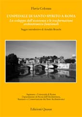 eBook, L'Ospedale di Santo Spirito a Roma : lo sviluppo dell'assistenza e le trasformazioni architettonico-funzionali, Edizioni Quasar
