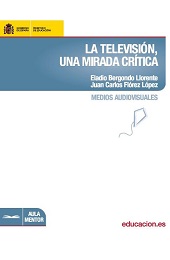 E-book, La televisión, una mirada crítica, Bergondo Llorente, Eladio, Ministerio de Educación, Cultura y Deporte