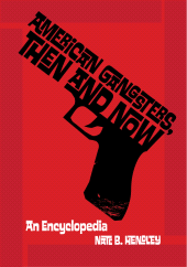 E-book, American Gangsters, Then and Now : An Encyclopedia, ABC-CLIO