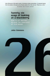 E-book, Twenty-six Ways of Looking at a BlackBerry : How to Let Writing Release the Creativity of Your Brand, A&C Black Business Information and Development