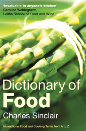 E-book, Dictionary of Food : International Food and Cooking Terms from A to Z, A&C Black Business Information and Development