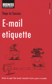 E-book, E-mail Etiquette : How to get the Best Results from your E-mails, A&C Black
