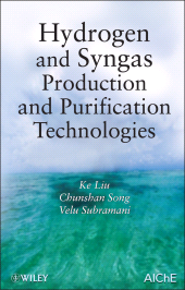 E-book, Hydrogen and Syngas Production and Purification Technologies, AIChe - American Institute of Chemical Engineers