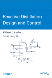 E-book, Reactive Distillation Design and Control, AIChe - American Institute of Chemical Engineers