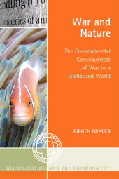 E-book, War and Nature : The Environmental Consequences of War in a Globalized World, AltaMira Press