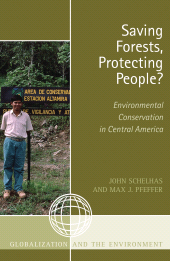 E-book, Saving Forests, Protecting People? : Environmental Conservation in Central America, AltaMira Press