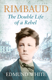 E-book, Rimbaud : The Double Life of a Rebel, Atlantic Books