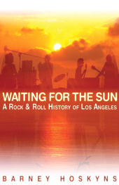 E-book, Waiting for the Sun : A Rock & Roll History of Los Angeles, Backbeat