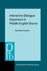 E-book, Interactive Dialogue Sequences in Middle English Drama, John Benjamins Publishing Company