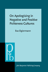 E-book, On Apologising in Negative and Positive Politeness Cultures, Ogiermann, Eva., John Benjamins Publishing Company