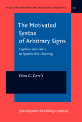 E-book, The Motivated Syntax of Arbitrary Signs, García, Erica C., John Benjamins Publishing Company