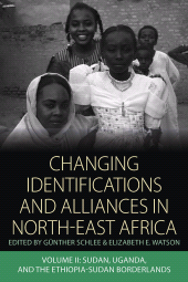 E-book, Changing Identifications and Alliances in North-east Africa : Sudan, Uganda, and the Ethiopia-Sudan Borderlands, Berghahn Books