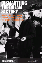 E-book, Dismantling the Dream Factory : Gender, German Cinema, and the Postwar Quest for a New Film Language, Baer, Hester, Berghahn Books