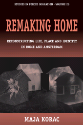 m, Remaking Home : Reconstructing Life, Place and Identity in Rome and Amsterdam, Berghahn Books