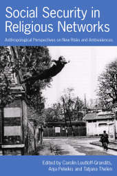 eBook, Social Security in Religious Networks : Anthropological Perspectives on New Risks and Ambivalences, Berghahn Books