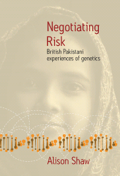 eBook, Negotiating Risk : British Pakistani Experiences of Genetics, Berghahn Books