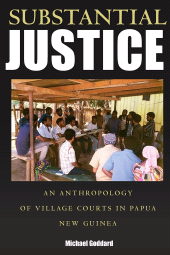eBook, Substantial Justice : An Anthropology of Village Courts in Papua New Guinea, Berghahn Books