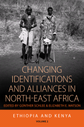 E-book, Changing Identifications and Alliances in North-east Africa : Ethiopia and Kenya, Berghahn Books