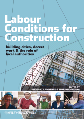 eBook, Labour Conditions for Construction : Building Cities, Decent Work and the Role of Local Authorities, Blackwell