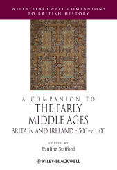 E-book, A Companion to the Early Middle Ages : Britain and Ireland c.500 - c.1100, Blackwell