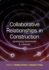 E-book, Collaborative Relationships in Construction : Developing Frameworks and Networks, Blackwell