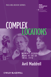 E-book, Complex Locations : Women's Geographical Work in the UK 1850-1970, Blackwell