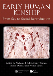 eBook, Early Human Kinship : From Sex to Social Reproduction, Blackwell