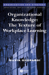 E-book, Organizational Knowledge : The Texture of Workplace Learning, Blackwell