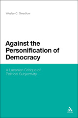 E-book, Against the Personification of Democracy, Swedlow, Wesley C., Bloomsbury Publishing