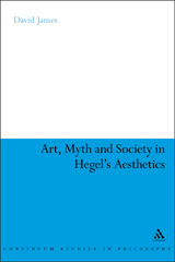 eBook, Art, Myth and Society in Hegel's Aesthetics, Bloomsbury Publishing