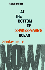 eBook, At the Bottom of Shakespeare's Ocean, Mentz, Steve, Bloomsbury Publishing