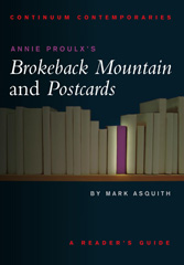 E-book, Annie Proulx's Brokeback Mountain and Postcards, Asquith, Mark, Bloomsbury Publishing