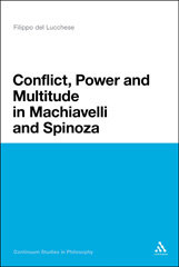 E-book, Conflict, Power, and Multitude in Machiavelli and Spinoza, Del Lucchese, Filippo, Bloomsbury Publishing