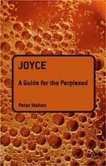 E-book, Joyce : A Guide for the Perplexed, Mahon, Peter, Bloomsbury Publishing