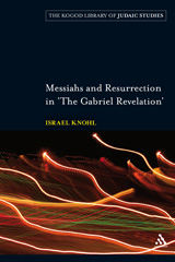 E-book, Messiahs and Resurrection in 'The Gabriel Revelation', Knohl, Israel, Bloomsbury Publishing
