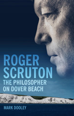 E-book, Roger Scruton : The Philosopher on Dover Beach, Bloomsbury Publishing